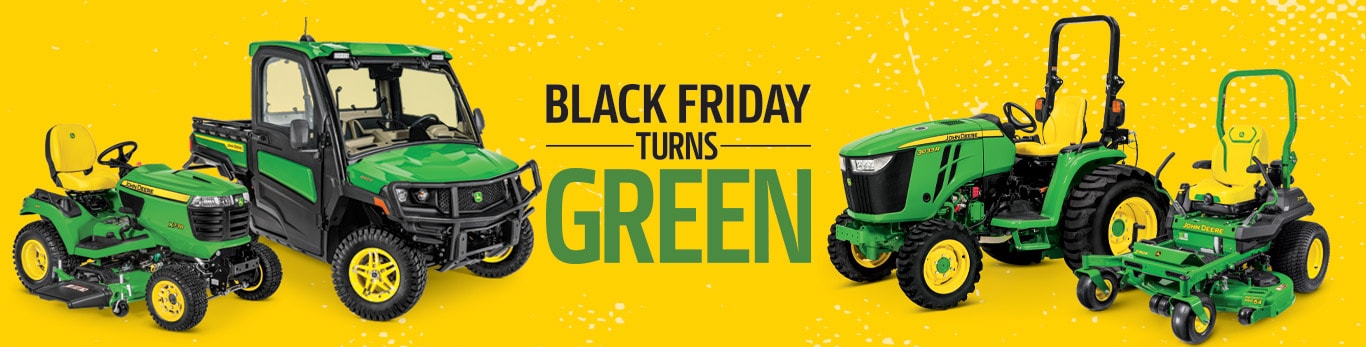 John&nbsp;Deere equipment next to Black Friday Turns Green headline.