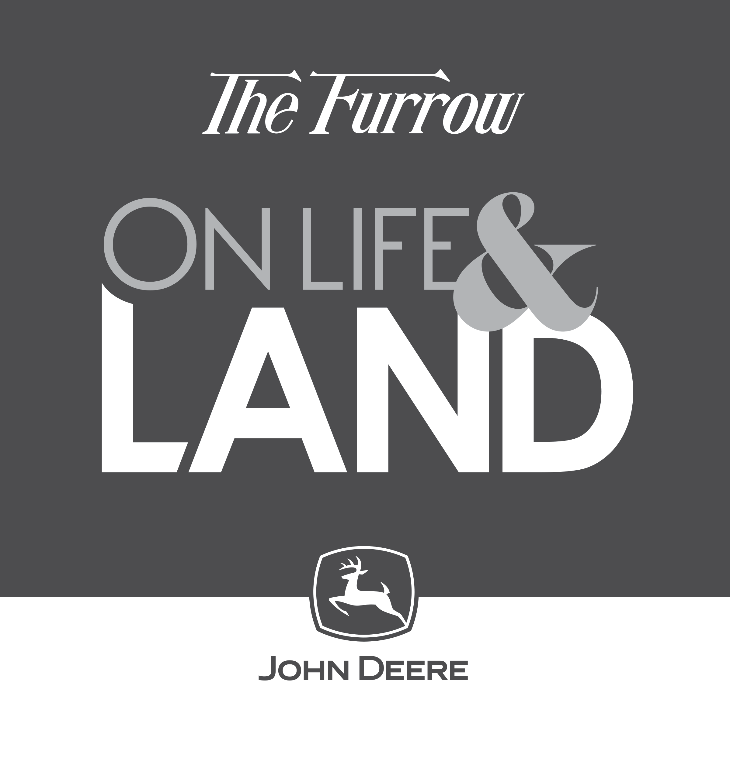 John Deere logo with the words The Furrow On Life & Land above in grey and white